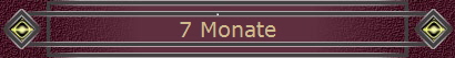 7 Monate