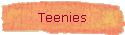 Teenies